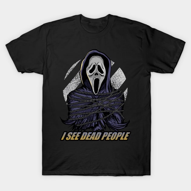 I SEE DEAD PEOPLE (color 2) T-Shirt by DeathAnarchy